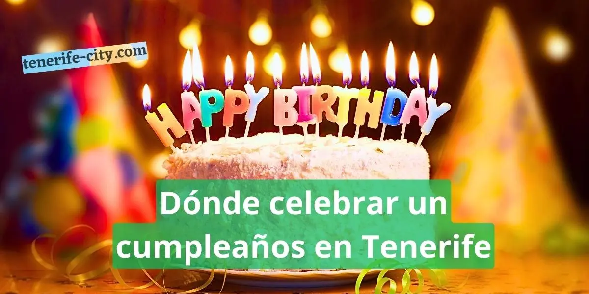 Dónde celebrar un cumpleaños en Tenerife