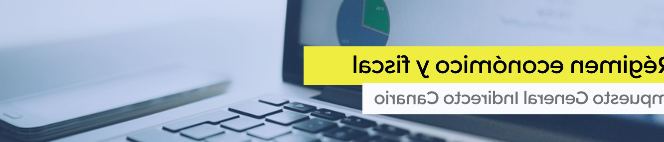 ¿Qué IGIC se aplica en Canarias?